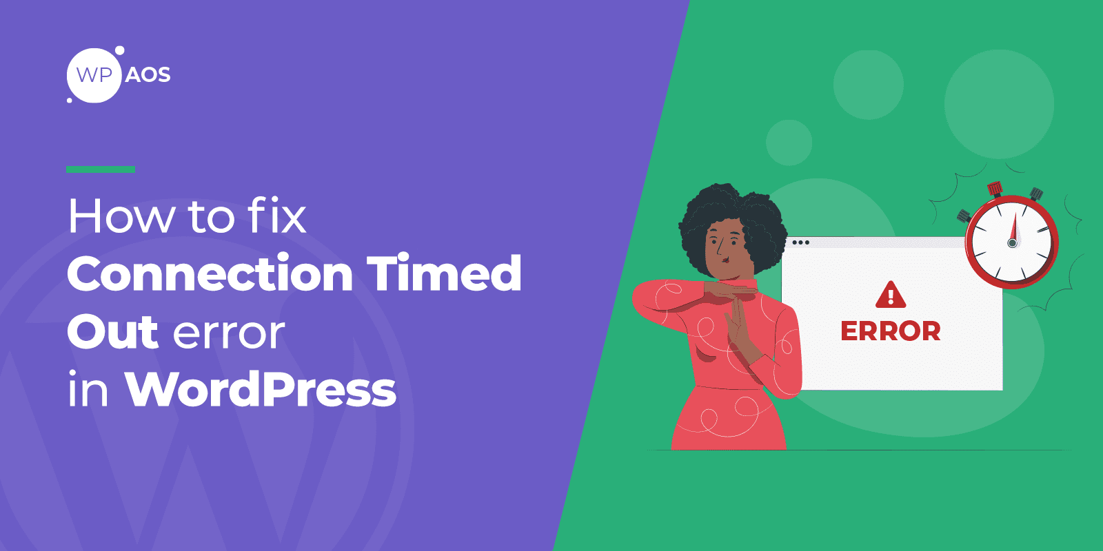 Connection Timed Out Error, WordPress Support, WooCommerce Maintenance, wpaos