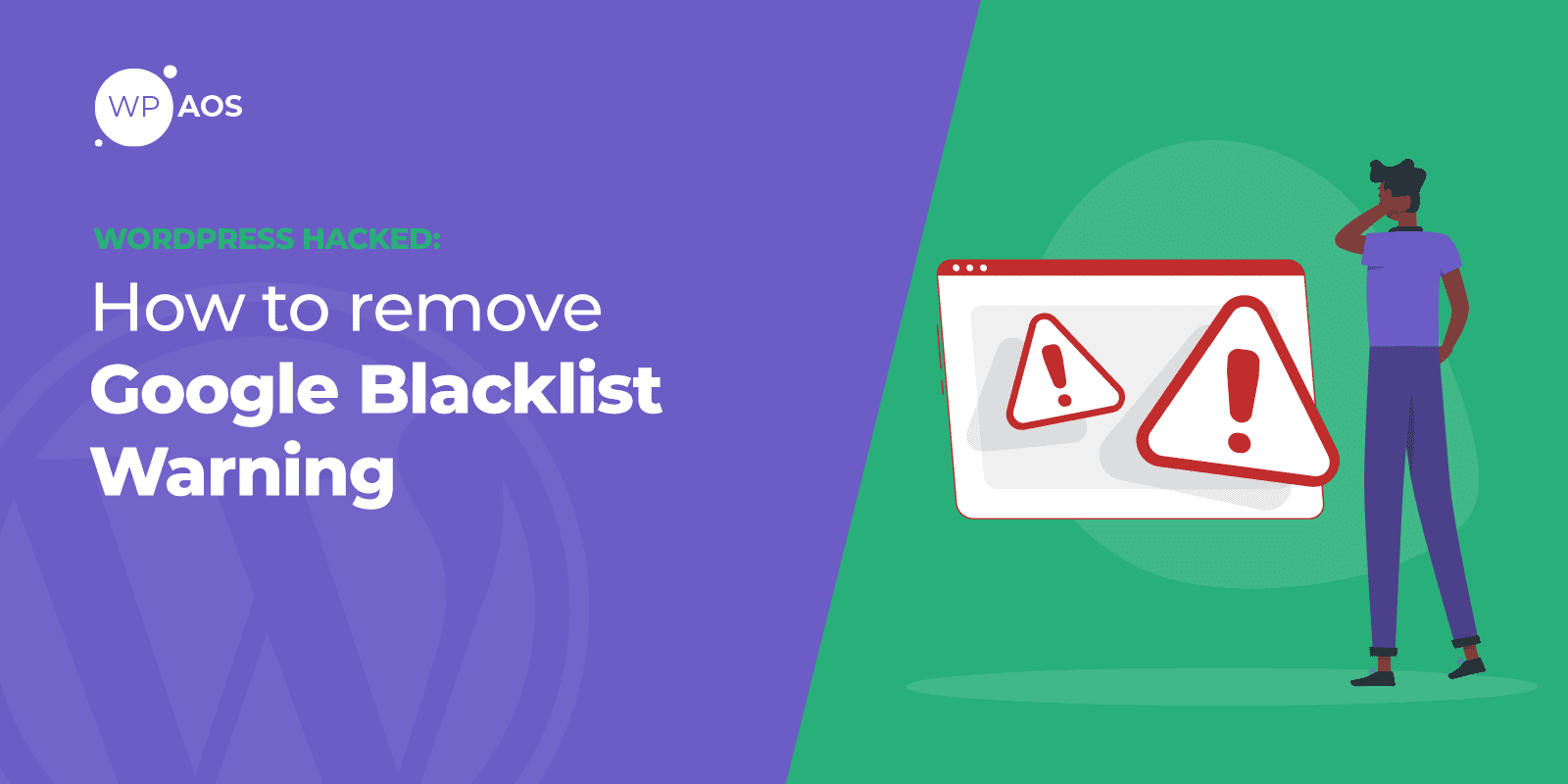 Remove Google blacklist warning, WordPress hacked, wpaos